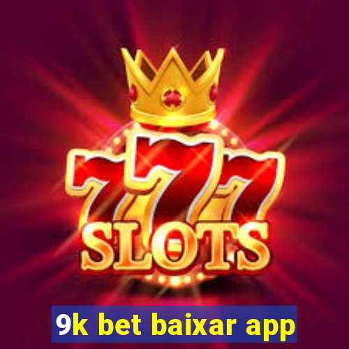 9k bet baixar app